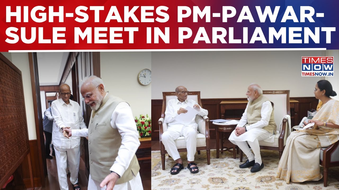 Big Meeting In Parliament: PM Modi Holds Crucial Talks With Sharad Pawar And Supriya Sule | WATCH