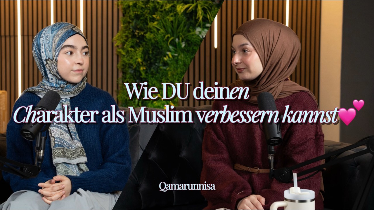 Adab, Geduld & Herz: Charakter stärken als muslimische Schwestern💭 Qamarunnisa