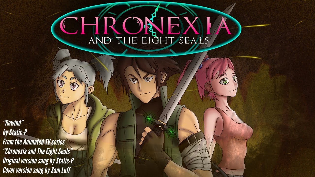 Chronexia and The Eight Seals opening theme “rewind” Static-P & Studio Yuraki merged