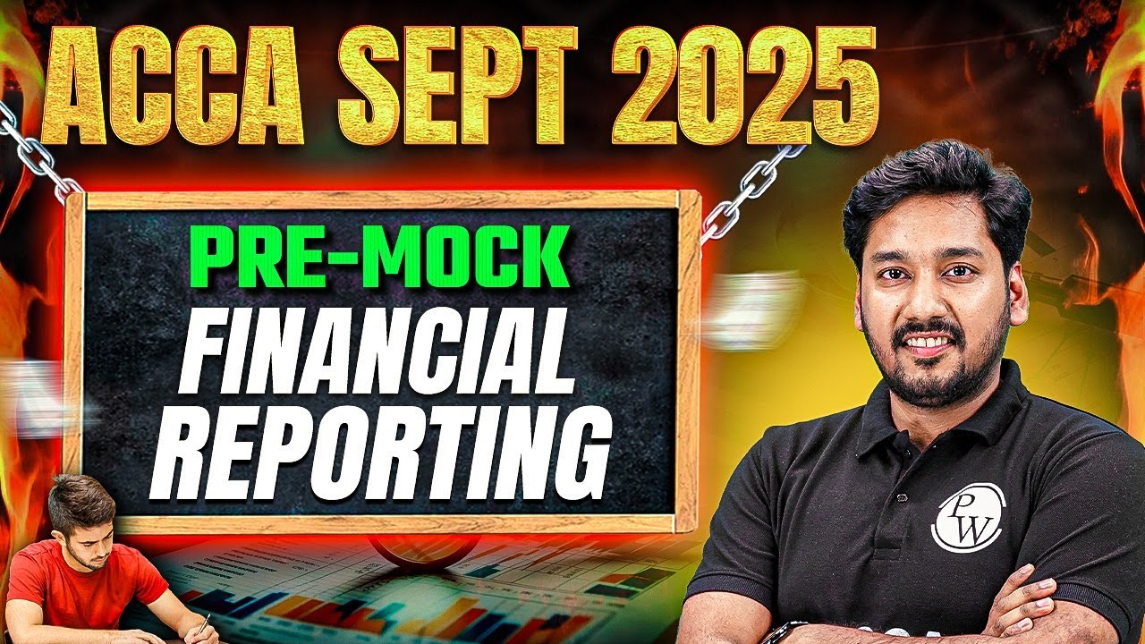 Financial Reporting F7 / FR  Pre -Mock | ACCA Sept 2025 ✅