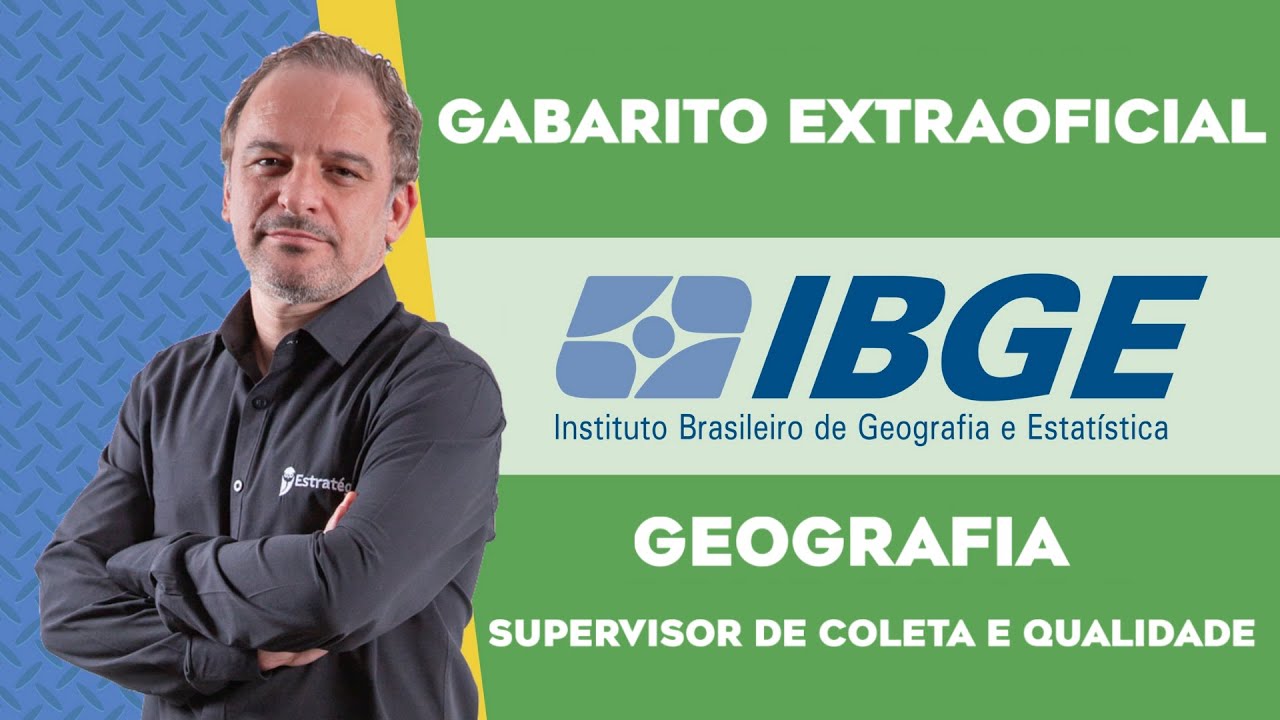 Gabarito Extraoficial - IBGE - Geografia - Supervisor de Coleta e Qualidade