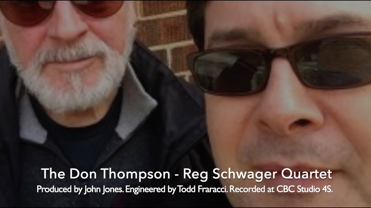 The Don Thompson - Reg Schwager Quartet - Recorded at CBC Studio 4S - Toronto - June 19, 1989