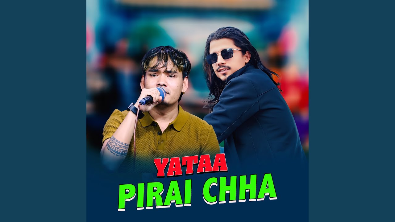 YATAA PIRAI CHHA