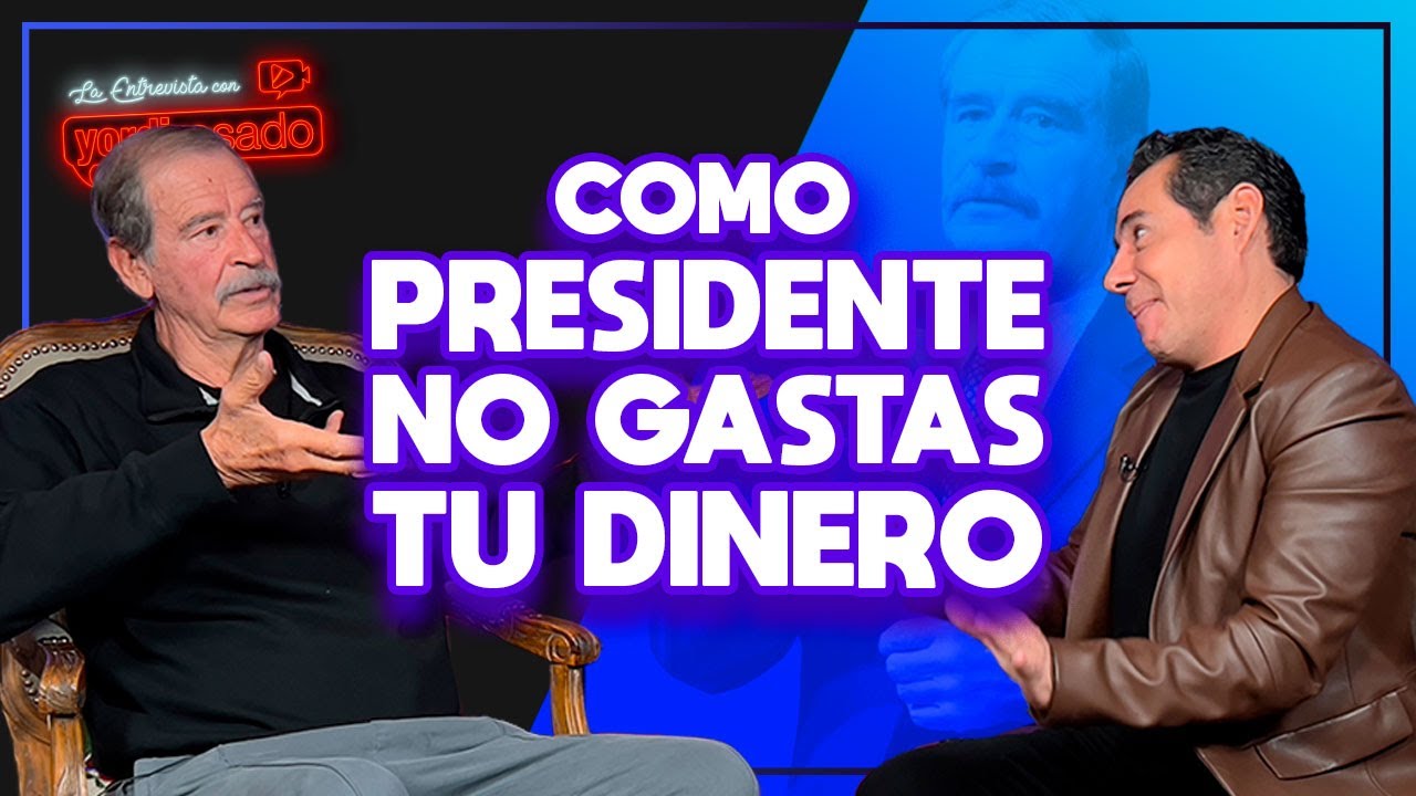 El Estado Mayor Presidencial PAGA TODO | Vicente Fox | La entrevista con Yordi Rosado