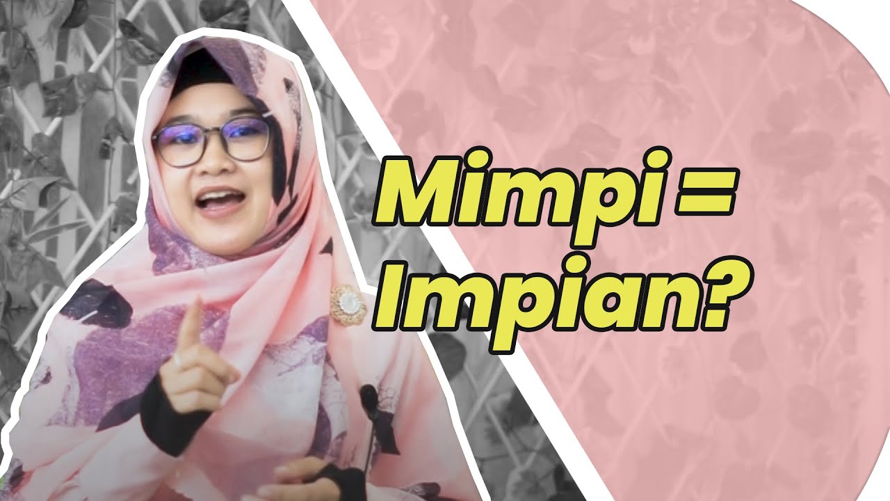 Perbedaan MIMPI dengan IMPIAN || #1