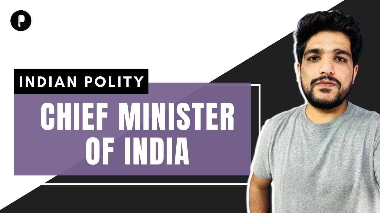 Chief Minister of India | Indian polity