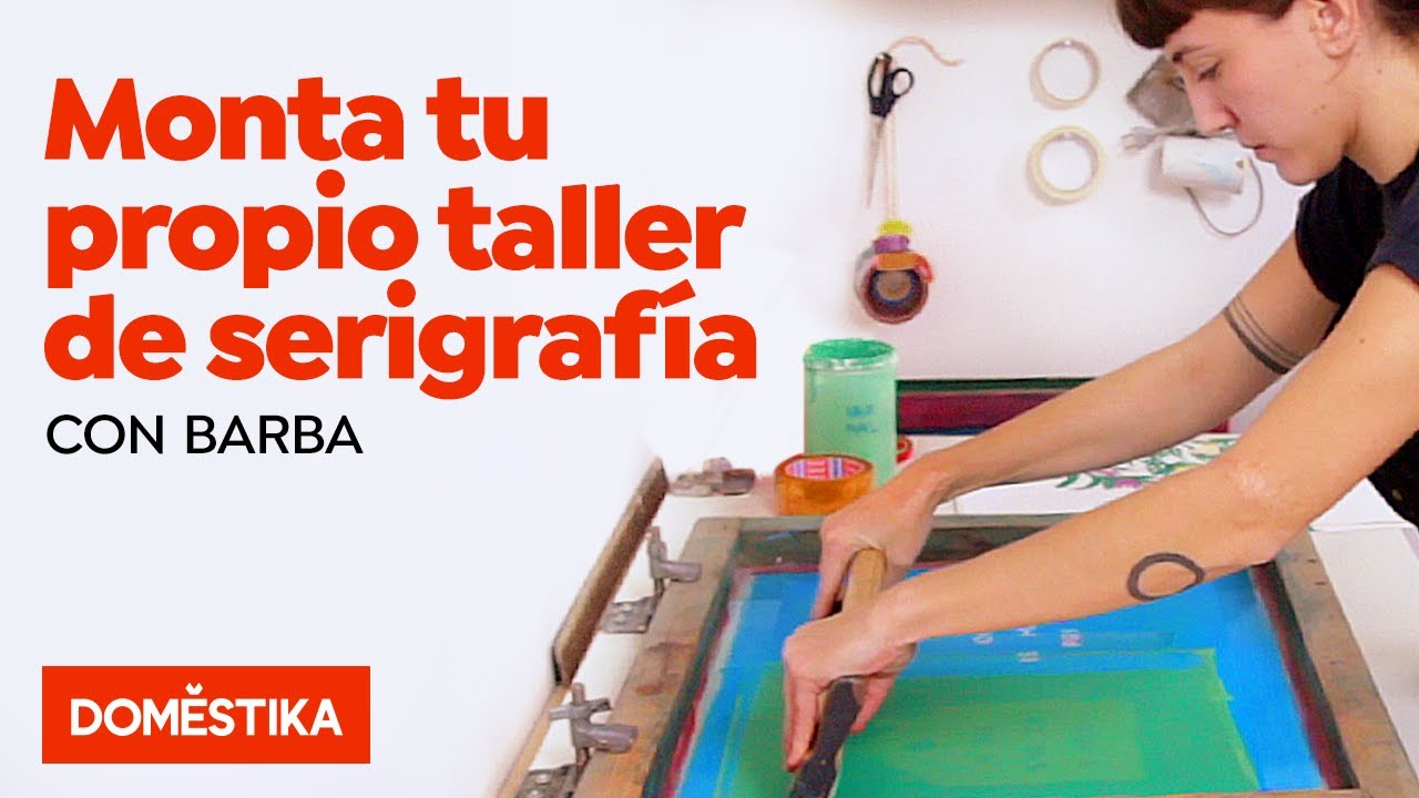 Monta tu propio taller de serigrafía - Curso online de Barba - Domestika