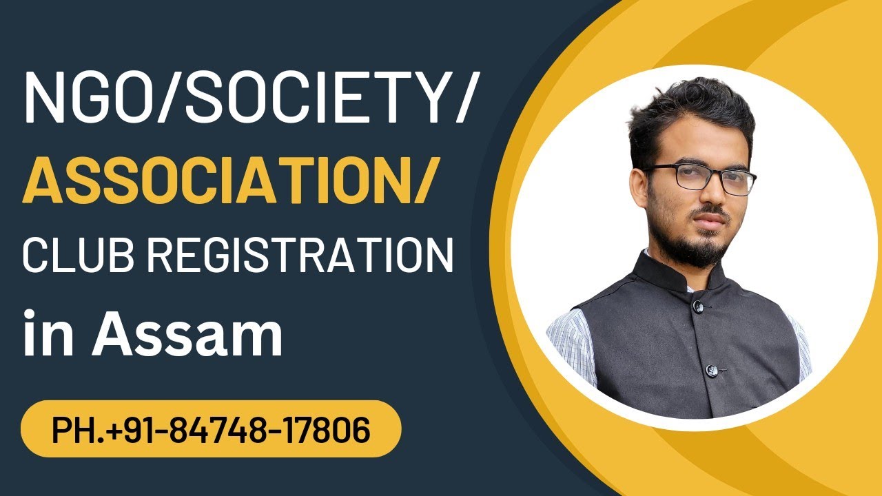 NGO/SOCIETY/ASSOCIATION/CLUB Registration in Assam | NGO Registration in Assam