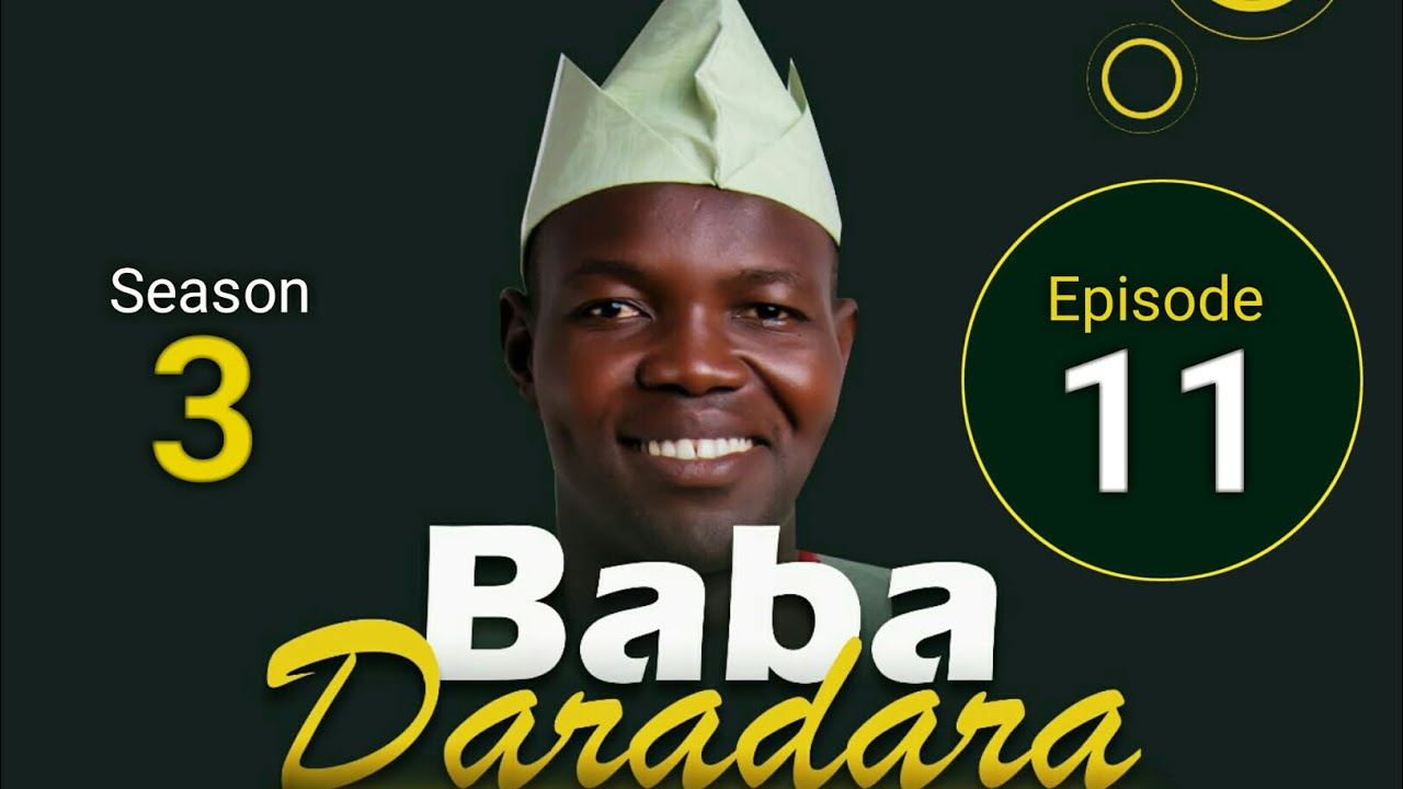 BABA DARADARA | S3 EP 11 | CREATED BY NIYI ADE-EKO | LATEST MOVIE