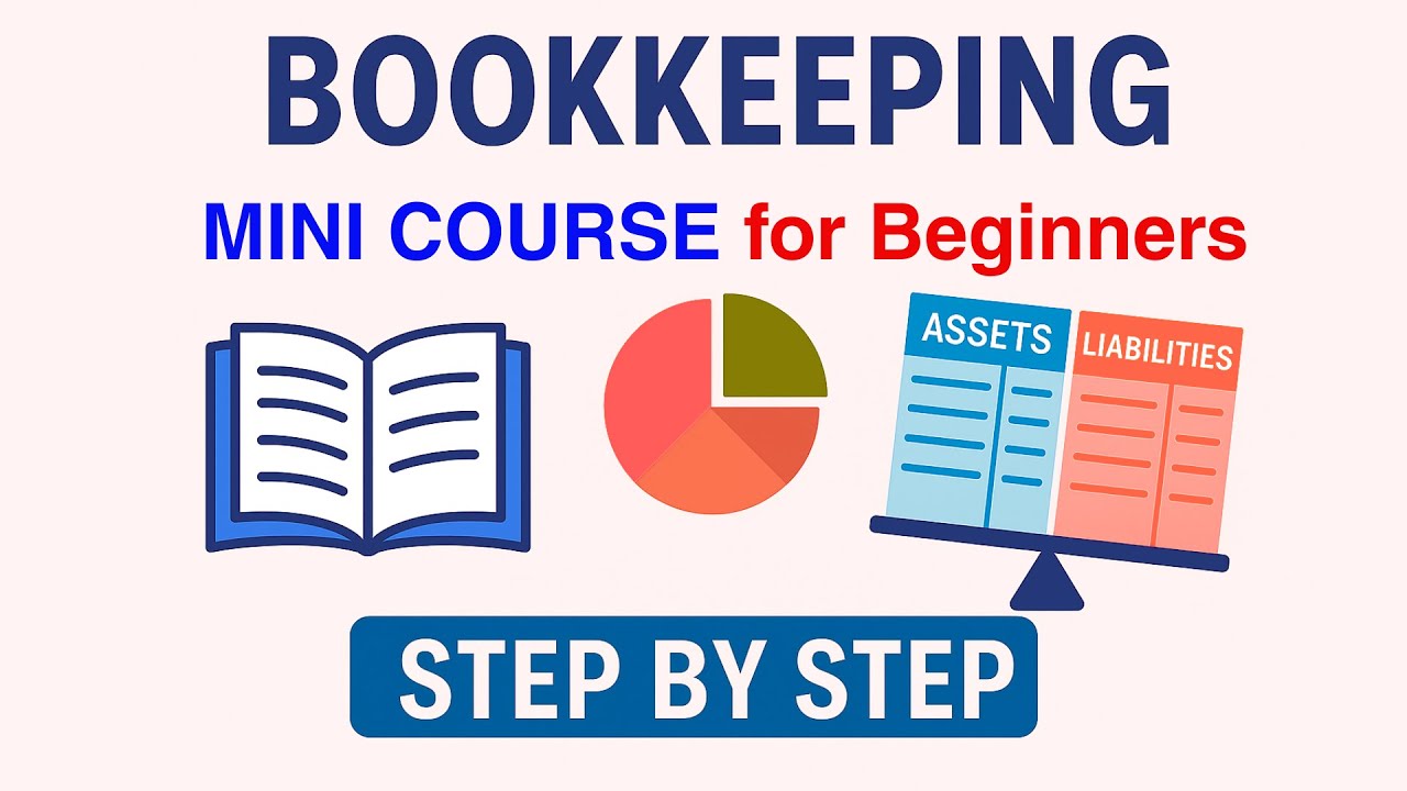 Bookkeeping Mini Course for Beginners | From Basics to Trial Balance