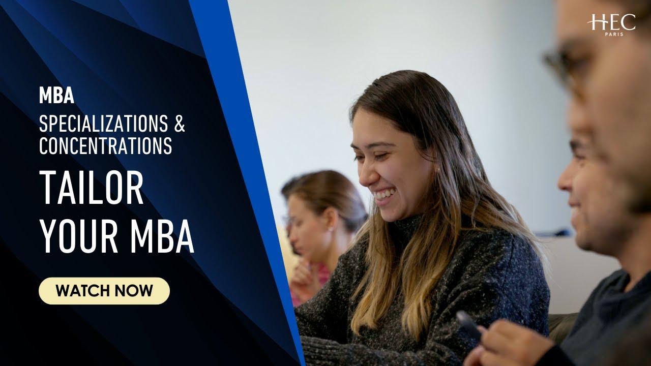 HEC Paris MBA Specializations & Concentrations: Tailor your MBA