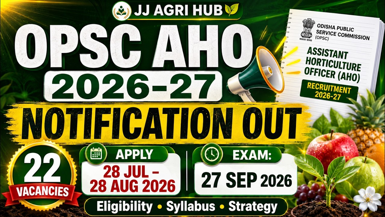 OPSC Assistant Horticulture Officer notification 2026-27 | Important dates and syllabus | JJAGRIHUB