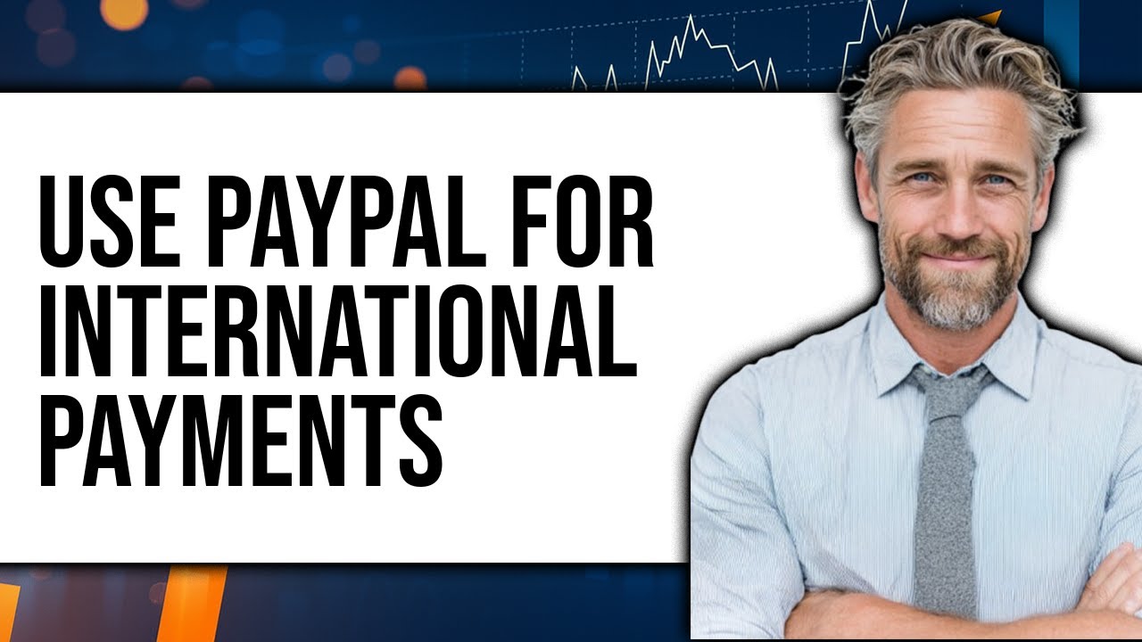 How To Use PayPal For International Payments (NEW 2025)