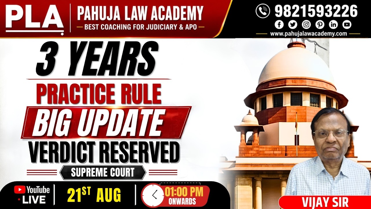 3 Years Practice Rule पर बड़ा अपडेट | Supreme Court ने Verdict Reserved किया l Pahuja Law Academy