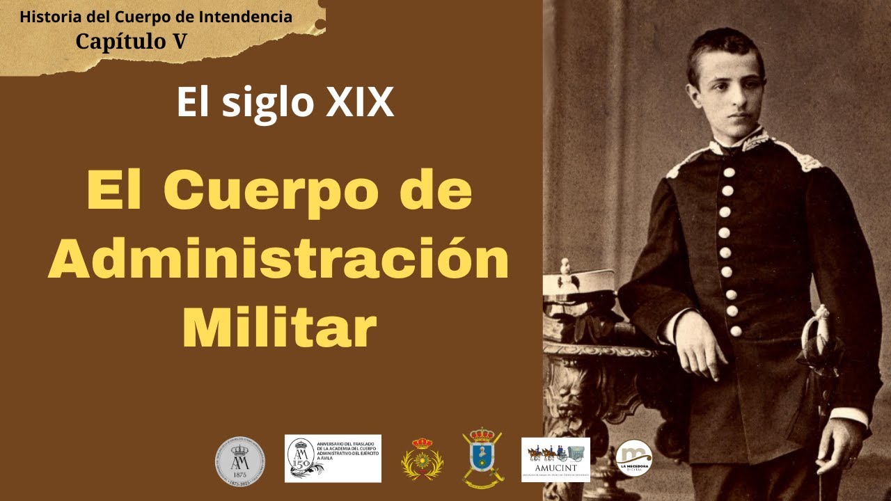 El Cuerpo de Administración Militar. El siglo XIX. Capítulo V