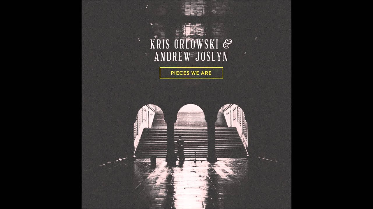 Kris Orlowski & Andrew Joslyn - 