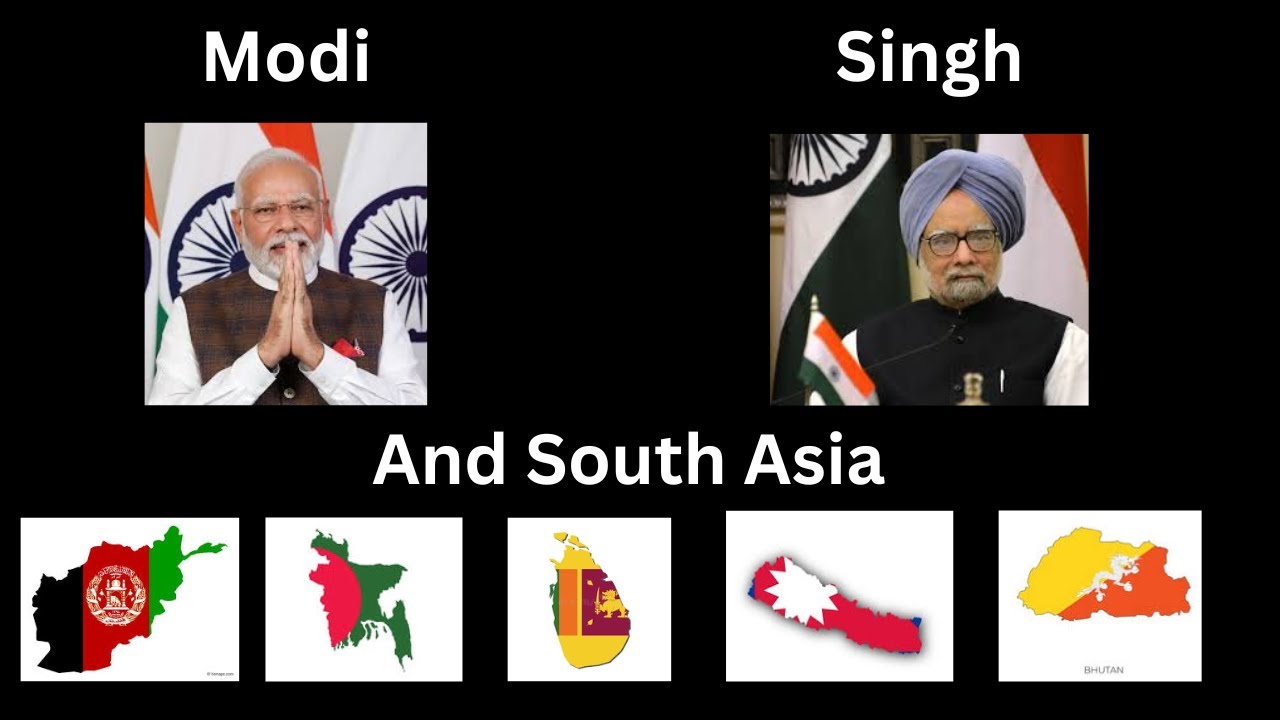 Comparing Prime Ministers Narendra Modi and Manmohan Singh's Policies towards South Asia