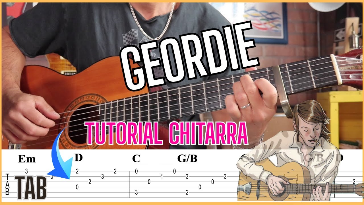 Geordie Tutorial Chitarra (Fingerstyle) - Fabrizio De Andrè | Arpeggio con Tab