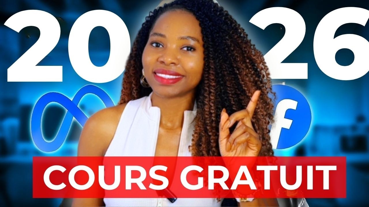 Formation Compl&egrave;te Facebook Ads 2026 - Comment Cr&eacute;er Des Publicit&eacute;s Meta (De D&eacute;butant &agrave; Pro)