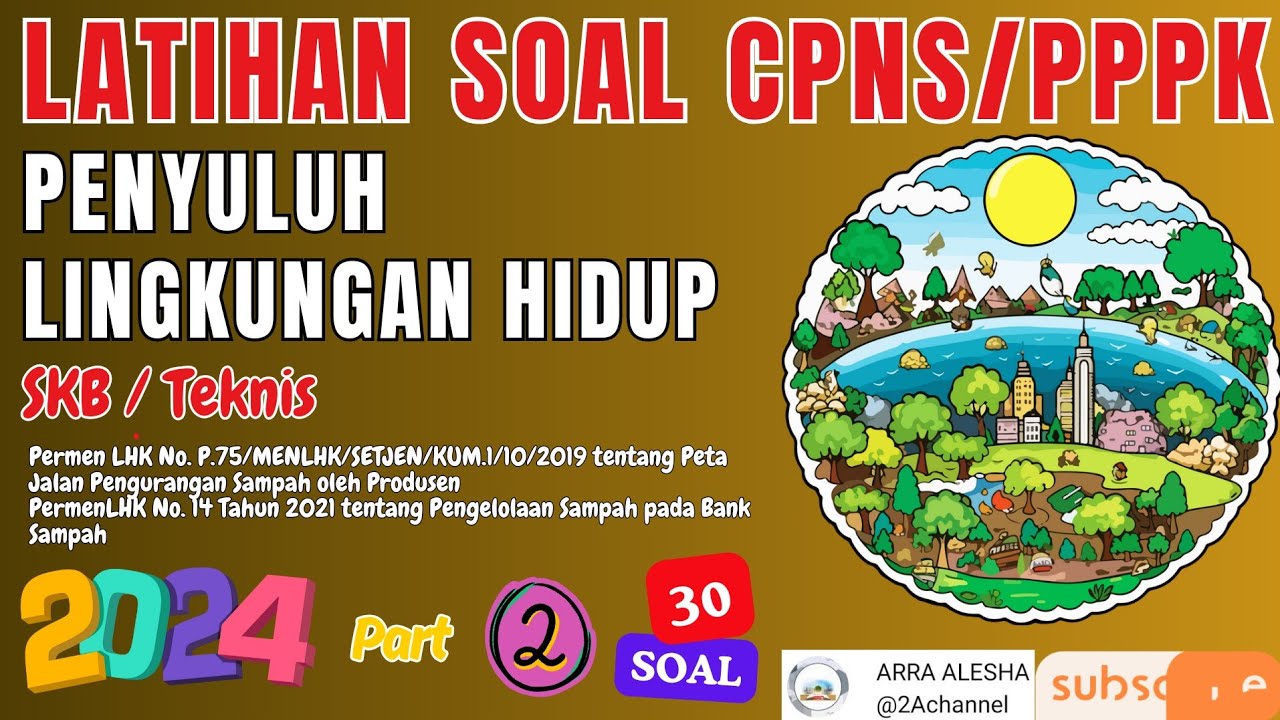 LATIHAN SOAL CPNS PPPK 2024 SKB/TEKNIS PENYULUH LINGKUNGAN HIDUP||PERMENLHK NO. 75/2019, NO. 14/2021