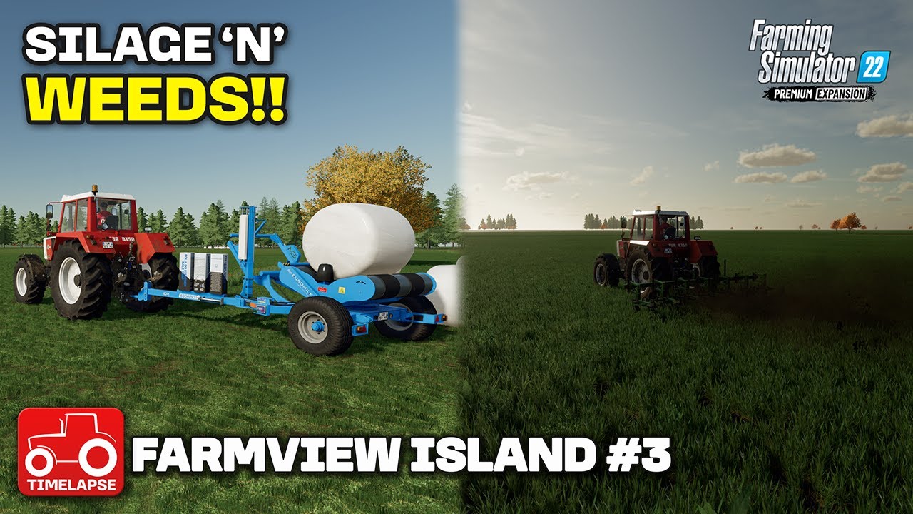 REMOVING WEEDS & MAKING SILAGE BALES!! Farmview Island Farming Simulator 22 Timelapse FS22 Ep 3