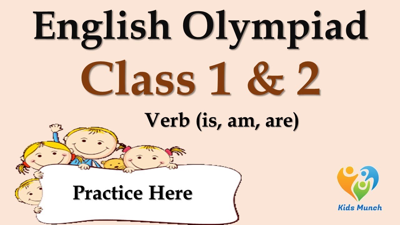 Class 1 & 2 English Olympiad | English Olympiad Questions for Practicing VERB | Verb (is, am, are)