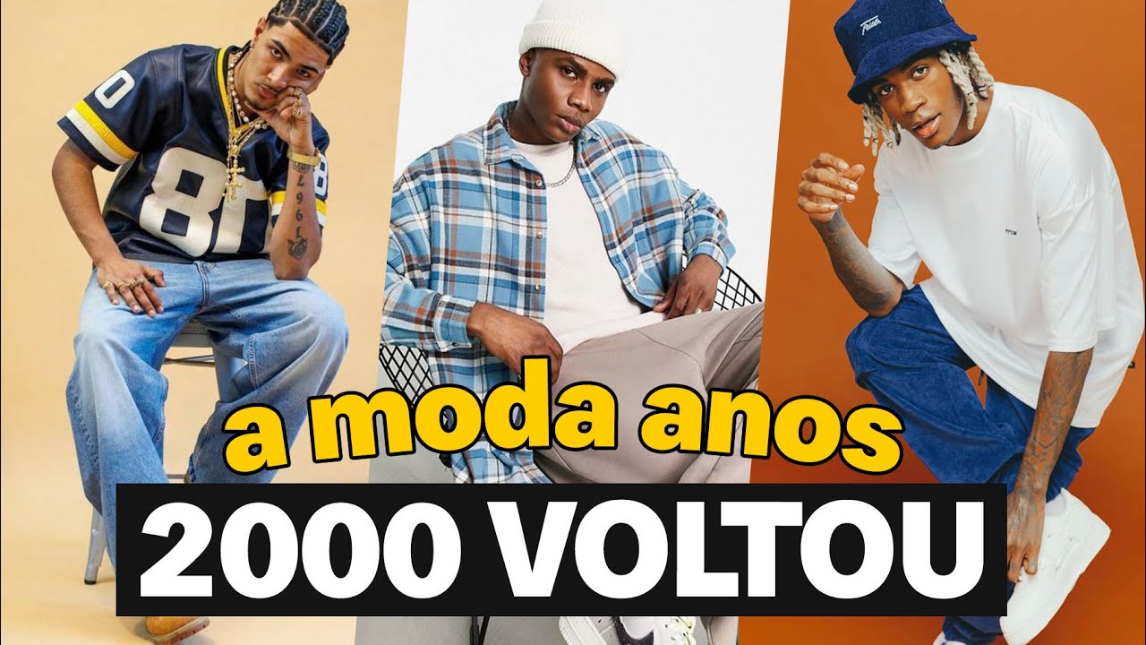 8 ROUPAS masculinas DOS ANOS 2000 que SÃO TENDÊNCIA HOJE