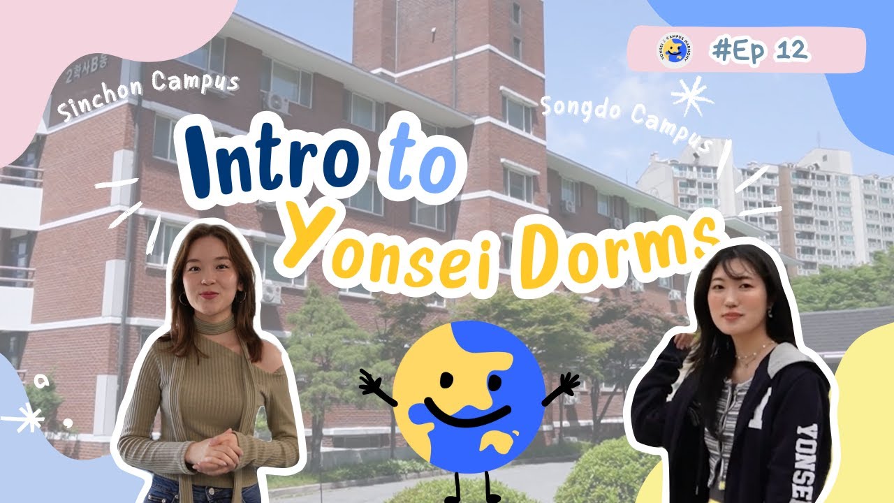 [EP.12] 🏠All about Yonsei dormitories in Sinchon & Songdo | Yonsei International Student Guide