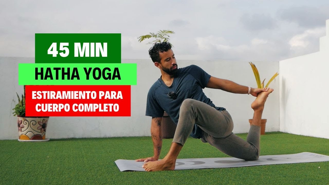 Estiramiento de Todo el Cuerpo | 45 min | Espalda, Caderas, Hombros, Cuello y Piernas
