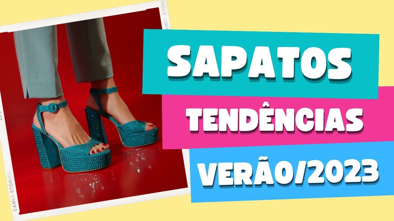 SAPATOS: TENDÊNCIAS Primavera-Verão/2023