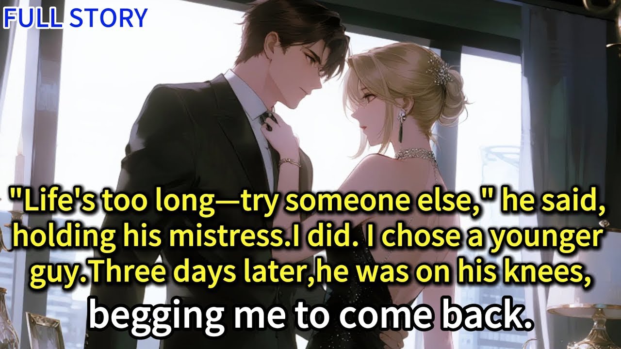 “Life’s too long—try someone else,” he said, holding his mistress I did  I chose a younger guy
