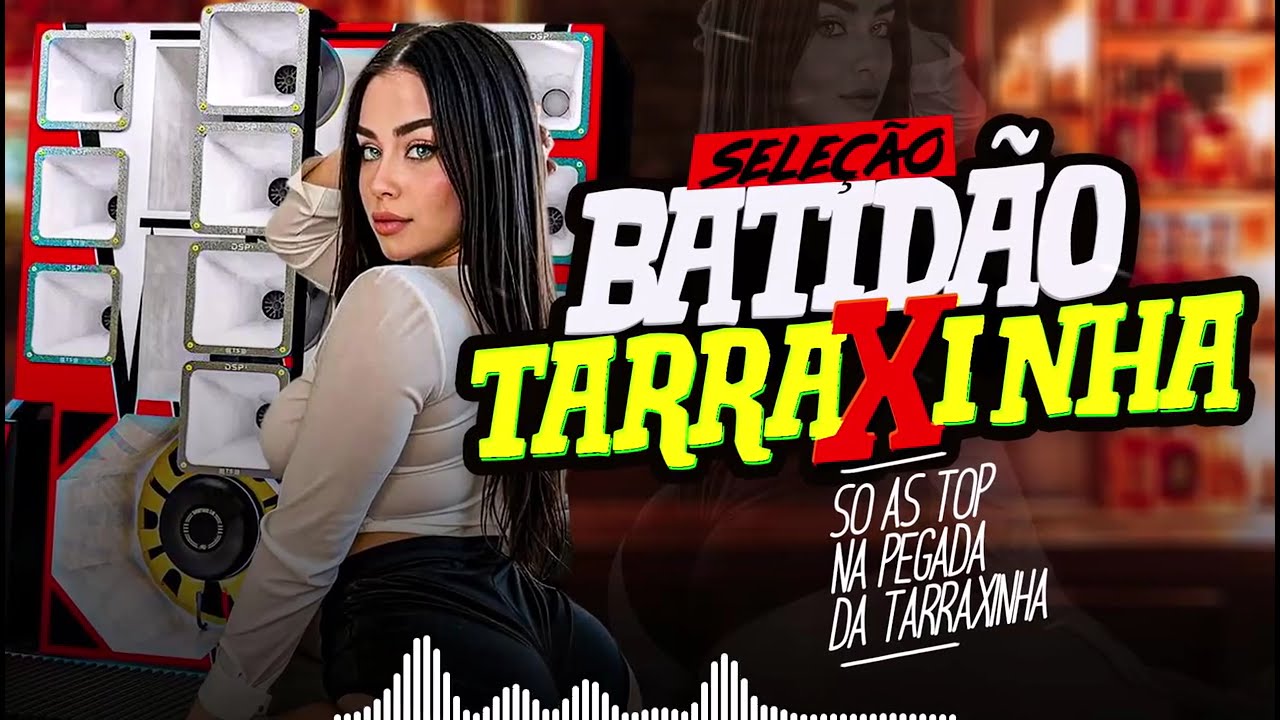 BATIDÃO TARRAXINHA 2025 💕 , SO MUSICA TOP ,MÚSICAS INÉDITAS ,SELEÇÃO PRA PAREDÃO - WM TARRAXINHA🔥🚀