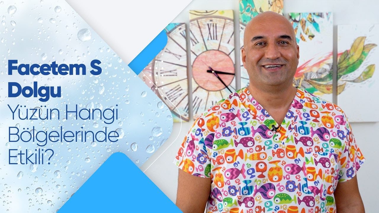 Facetem S Dolgu Yüzün Hangi Bölgelerinde Etkili? I Dr. Tolga Şahin