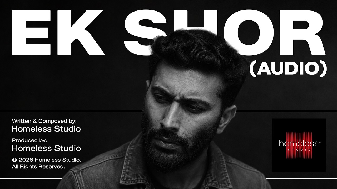 Ek Shor (Audio) | Hindi Pop Rock Song | Homeless Studio