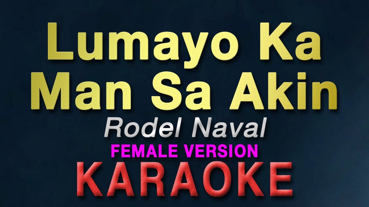 Lumayo Ka Man Sa Akin - Rodel Naval 