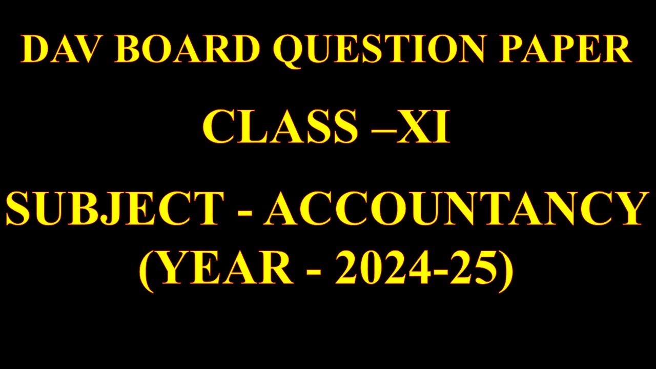 DAV Board XI - ACCOUNTANCY(2024-25)