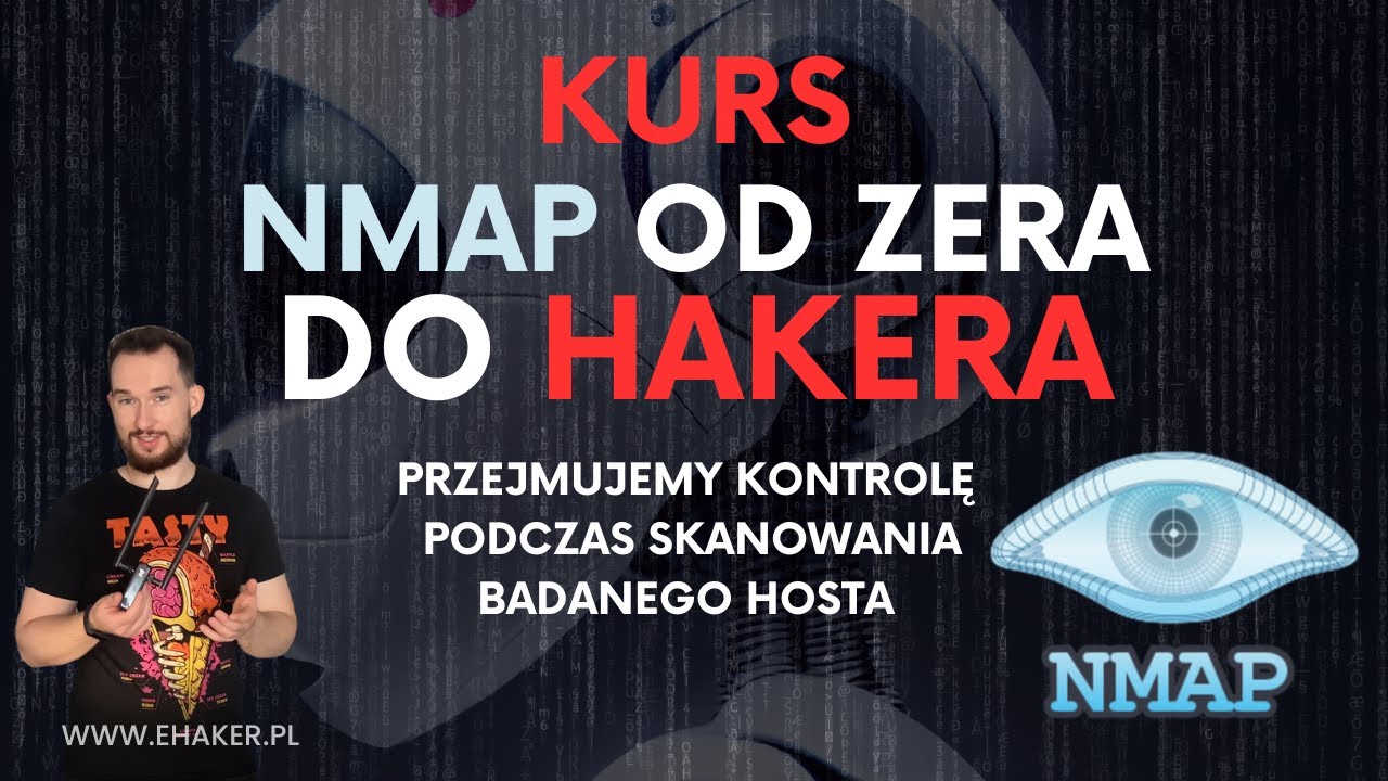 Przejmujemy kontrolę podczas skanu. Nmap od 0 do HAKERA. Network mapper - Nmap Kurs od PODSTAW.