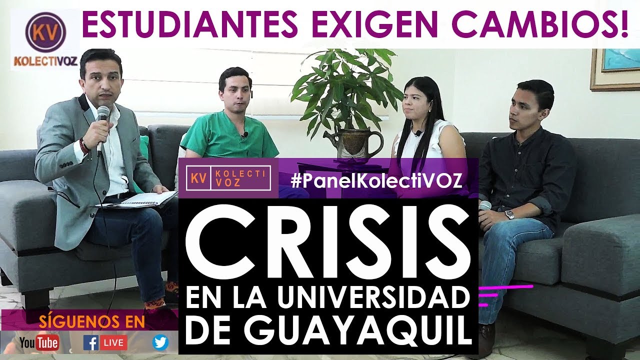 #PanelKolectiVOZ | Estudiantes de la Universidad de Guayaquil exigen cambios #CrisisEnLaUG