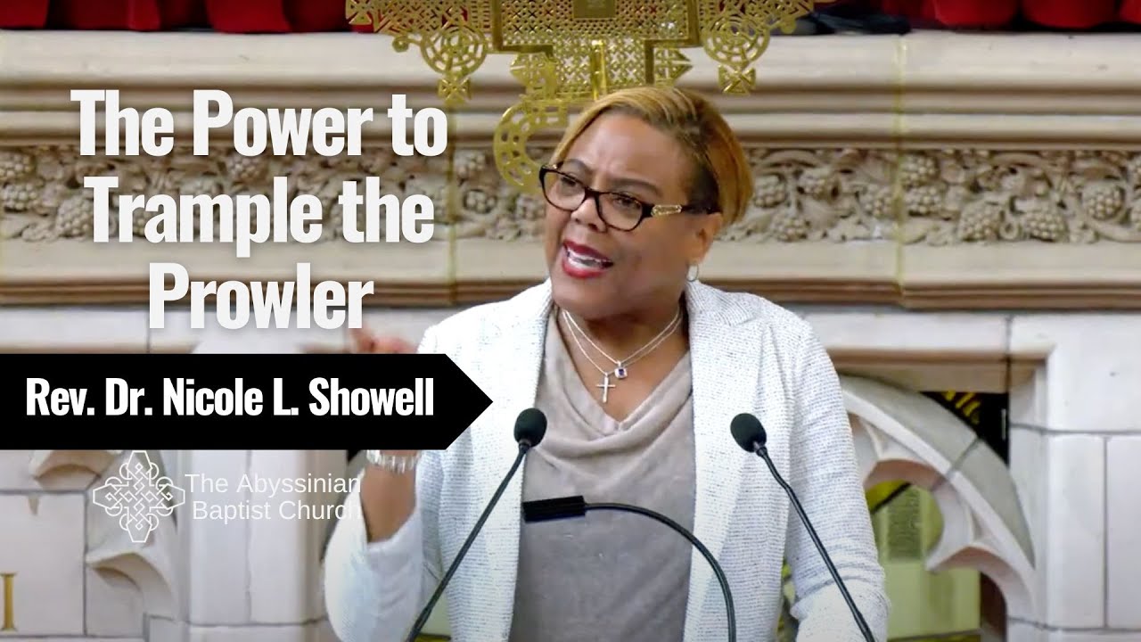 The Power to Trample the Prowler | Rev. Dr. Nicole L. Showell | Abyssinian Baptist Church