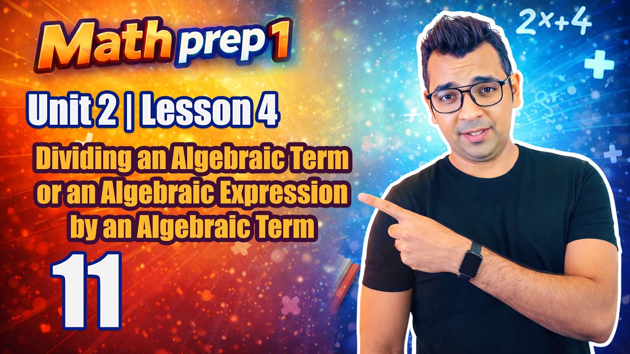 Math Prep 1| Unit 2 (Lesson 4) : Dividing an Algebraic Term or by an Algebraic Term |ماث اولى اعدادى