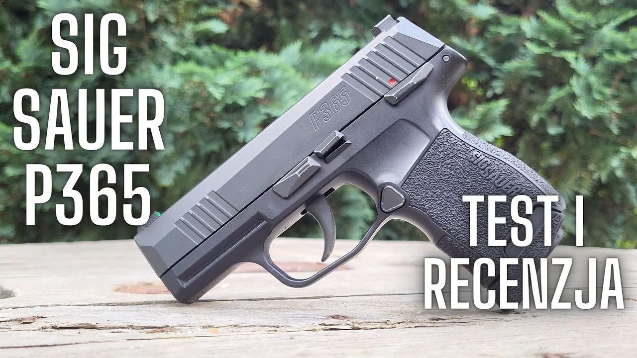 SIG SAUER P365 TEST & RECENZJA