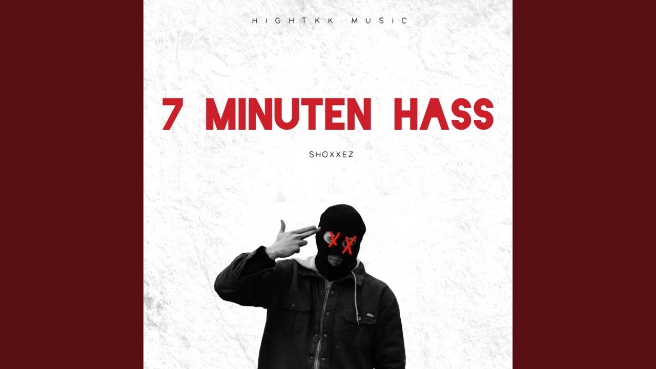 7 Minuten Hass