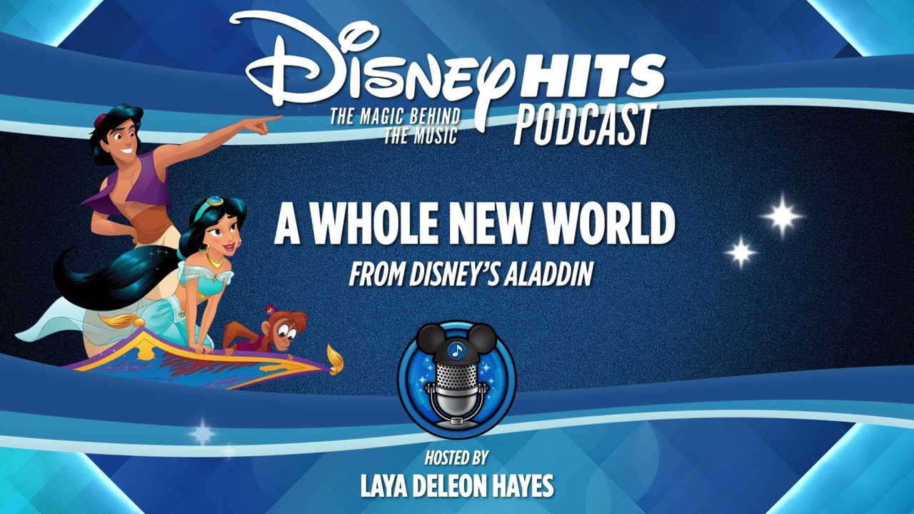Disney Hits Podcast: A Whole New World (From 
