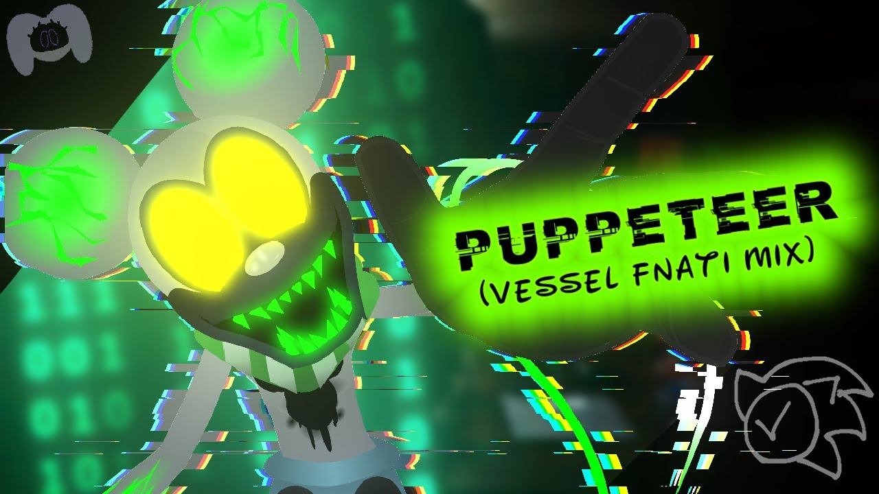 [ FNaTI/FNF ] Puppeteer - Vessel FNaTI/OC Mix