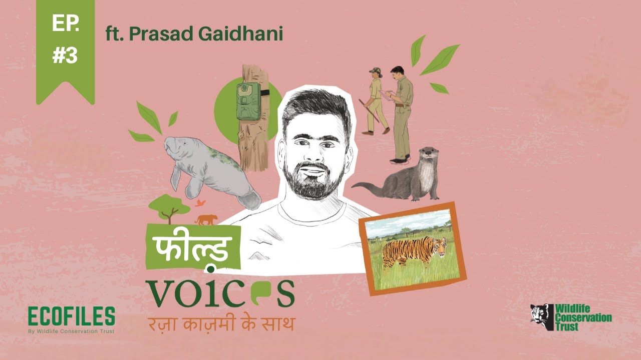 Field Voices Ep. 3: Featuring Prasad Gaidhani