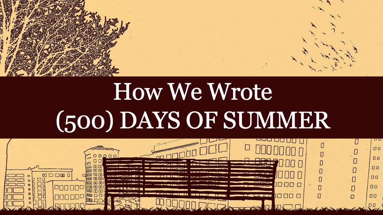 How We Wrote 500 Days of Summer