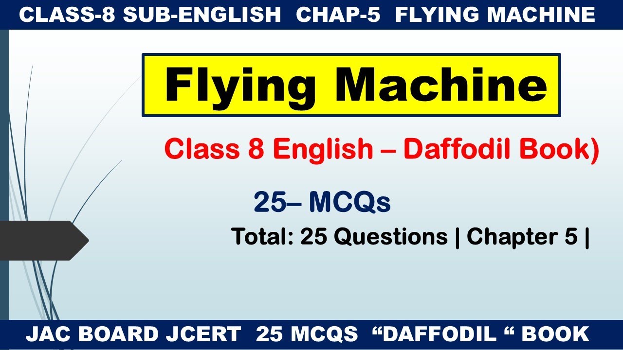 Flying Machine - Chapter 5 | Daffodil English | Class 8 | 25 MCQs with Answers