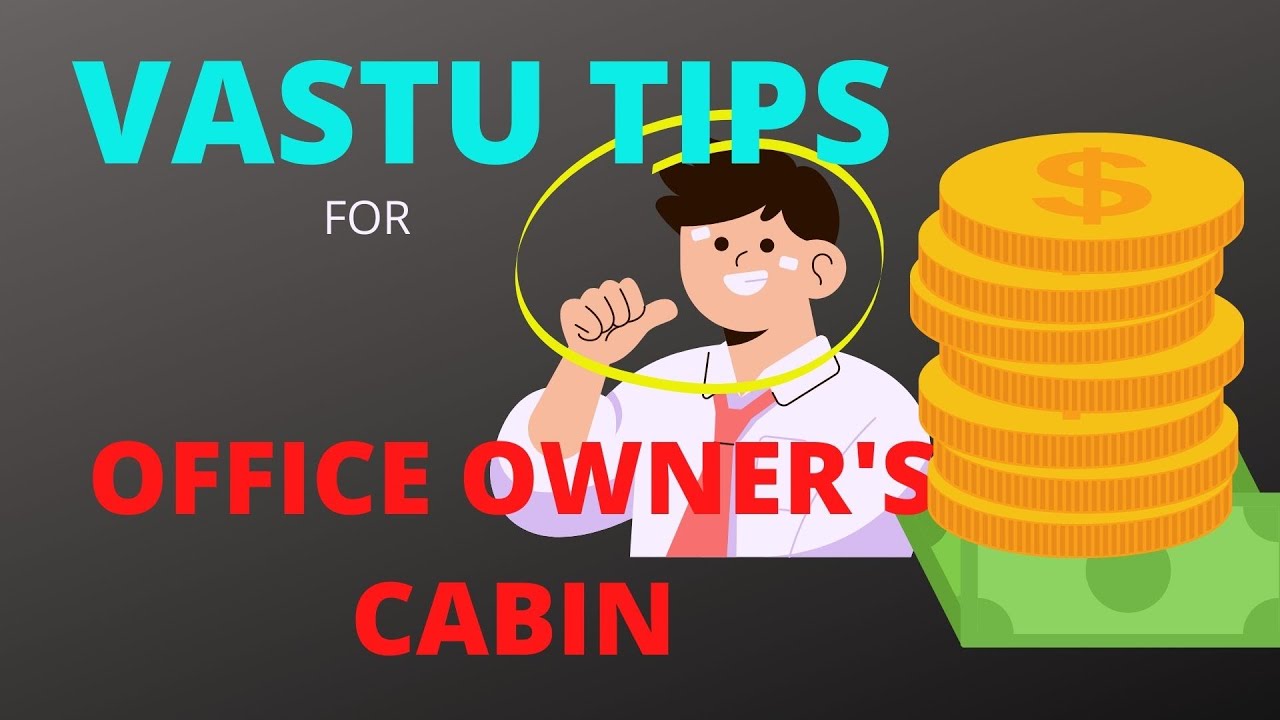 Office Vastu - Vastu Tips For Office Owner's Cabin
