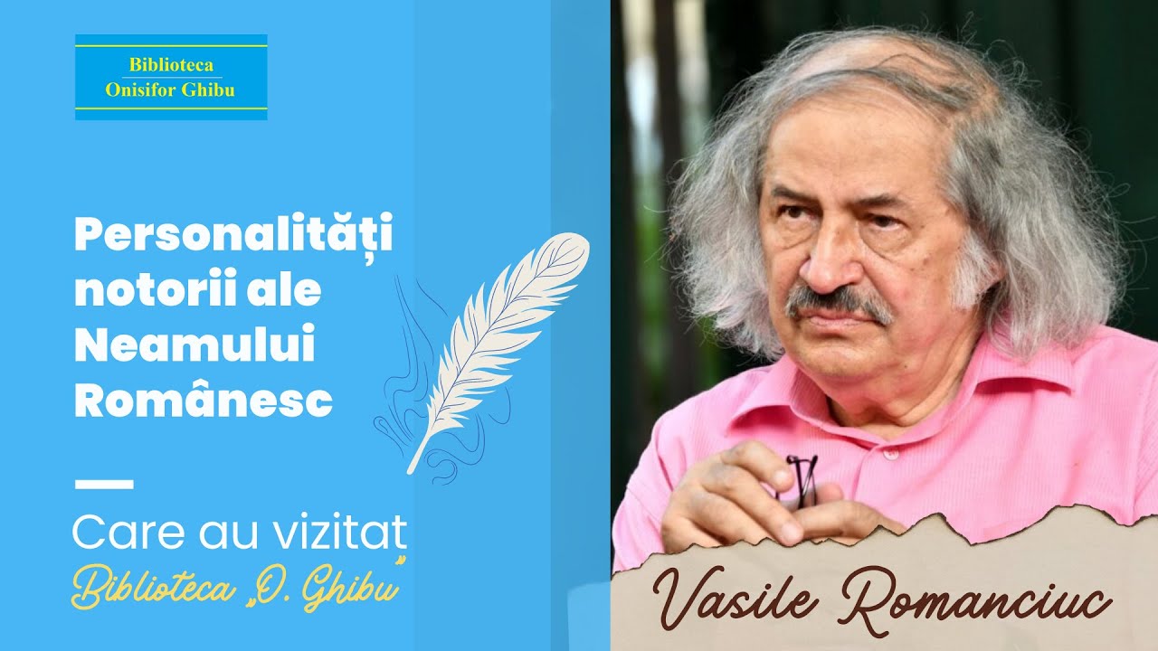 Personalități notorii ale Neamului Românesc - Vasile Romanciuc