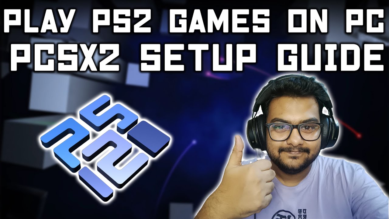 How to Play PS2 Games on PC | PCSX2 Full Setup & Configuration Guide